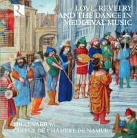 WYCOFANY   Love, Revelry and the Dance - Troubadours, Trouveres, Carmina Burana, The Llibre Vermell, ...